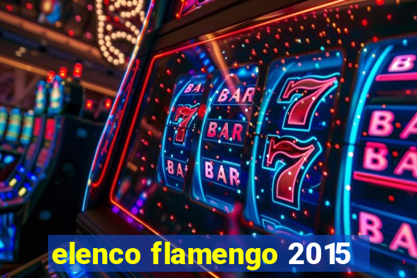 elenco flamengo 2015